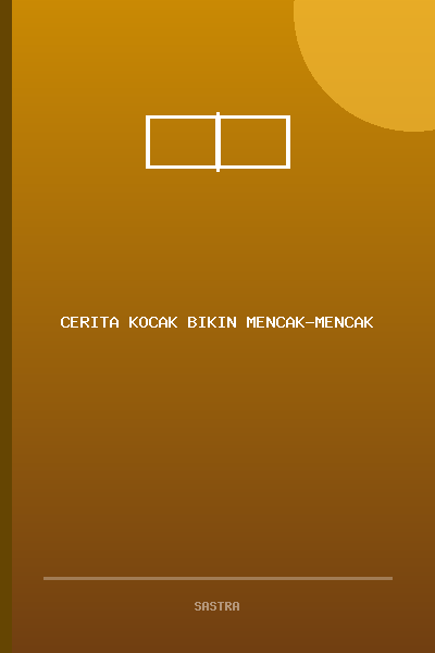 CERITA KOCAK...