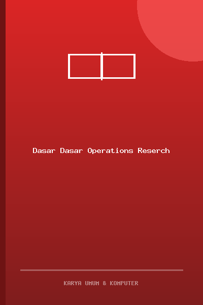 Dasar Dasar Operations Reserch
