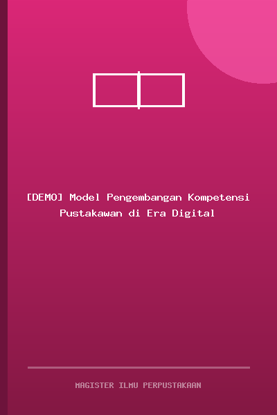 [DEMO] Model Pengembangan Kompetensi Pustakawan di Era Digital
